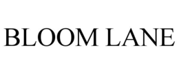 BLOOM LANE