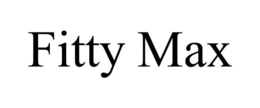 FITTY MAX