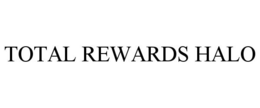 TOTAL REWARDS HALO