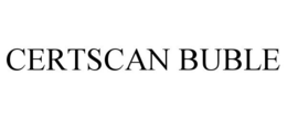 CERTSCAN BUBLE