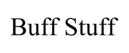 BUFF STUFF