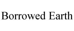 BORROWED EARTH
