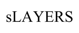 SLAYERS