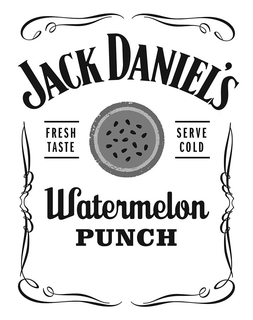 JACK DANIEL'S FRESH TASTE SERVE COLD WATERMELON PUNCH