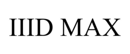IIID MAX