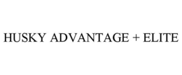 HUSKY ADVANTAGE + ELITE