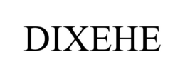 DIXEHE