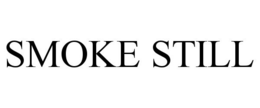 SMOKE STILL