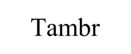 TAMBR