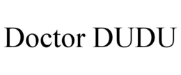 DOCTOR DUDU