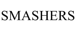SMASHERS