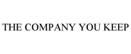 THE COMPANY YOU KEEP