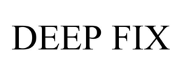 DEEP FIX