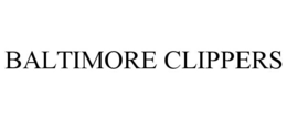 BALTIMORE CLIPPERS