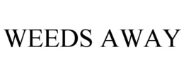 WEEDS AWAY