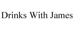 DRINKS WITH JAMES