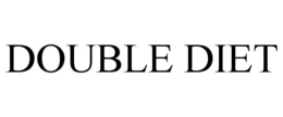 DOUBLE DIET