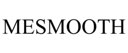 MESMOOTH