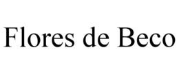 FLORES DE BECO