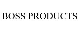 BOSS PRODUCTS