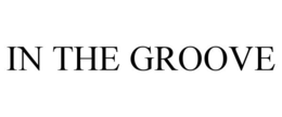 IN THE GROOVE