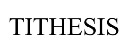 TITHESIS