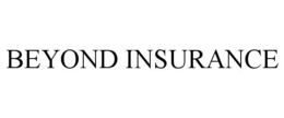 BEYOND INSURANCE