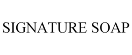 SIGNATURE SOAP