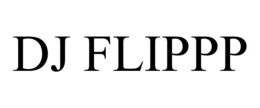 DJ FLIPPP