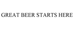 GREAT BEER STARTS HERE