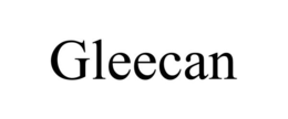 GLEECAN