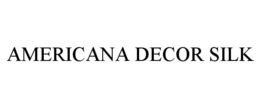 AMERICANA DECOR SILK