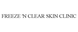 FREEZE 'N CLEAR SKIN CLINIC