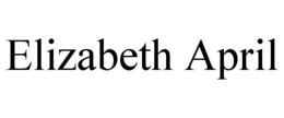 ELIZABETH APRIL