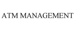 ATM MANAGEMENT
