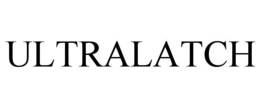 ULTRALATCH