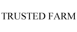 TRUSTED FARM