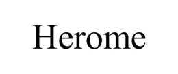 HEROME