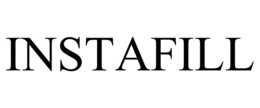 INSTAFILL
