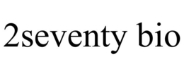 2SEVENTY BIO