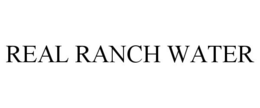REAL RANCH WATER