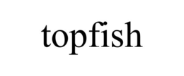 TOPFISH