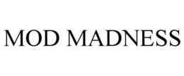 MOD MADNESS