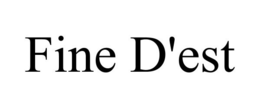 FINE D'EST