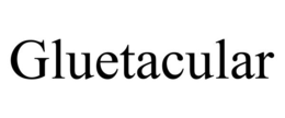 GLUETACULAR