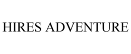 HIRES ADVENTURE