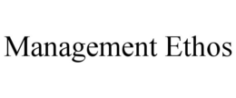 MANAGEMENT ETHOS