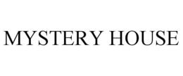 MYSTERY HOUSE
