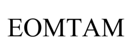 EOMTAM