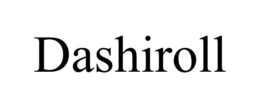 DASHIROLL